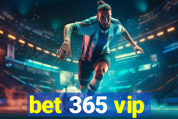 bet 365 vip